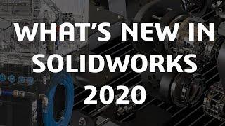 What's New in SOLIDWORKS 2020