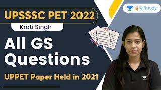 All GS Questions of UPPET 2021 Exam | UPSSSC PET 2022 | Krati Singh | wifistudy