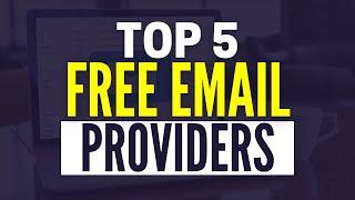 Best Free Email Service 2024: Top 5 Free Email Providers