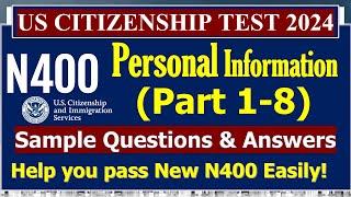 2024!  Personal Information [New N400- Form] for US Citizenship Interview 2024