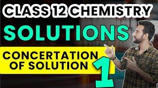 Class 12 Chemistry | Solutions | Concentration of Solutions | Chapter 2 | Ashu Sir | Learn and Fun