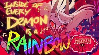 HAZBIN HOTEL - "INSIDE OF EVERY DEMON IS A RAINBOW" (ORIGINAL SONG) NOT FOR KIDS