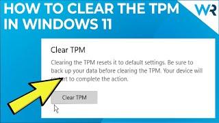 How to clear TPM in Windows 11