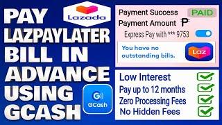 How To Pay LazPayLater Bill in Advance Using GCash | Lazada Express Payment Method Quick & Easy