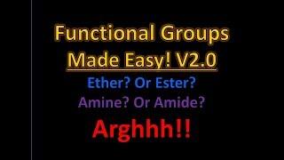 Organic Chemistry Functional Groups Made Easy and Memorizable! ( Version 2.0 )