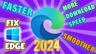 Speed Up EDGE | Load Faster  (2024) Increase DOWNLOAD SPEED For MICROSOFT EDGE