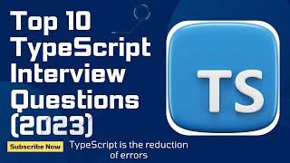 Top TypeScript Interview Questions (2023)