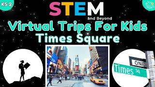 Exploring Times Square - Virtual Field Trip for Kids!