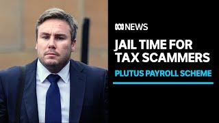 Scammers jailed over $105 million Plutus Payroll tax evasion scheme | ABC News