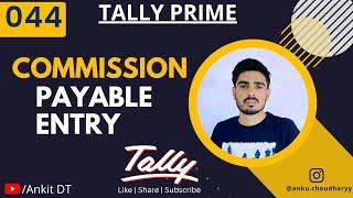 Part-44 "Commission Payable" Tally Prime with GST ||Ankit Poonia|| #tally #tally_prime