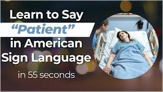 Signing in Seconds: Learn how to say PATIENT in ASL! LESS THAN 40 SECONDS!