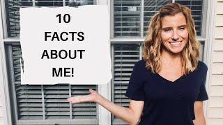 10 FACTS ABOUT ME!  GET TO KNOW ME!