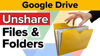 How to Unshare Files and Folders in Google Drive (quickly)