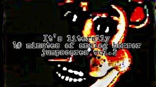 It's literally 10 minutes of analog horror jumpscares vol.2