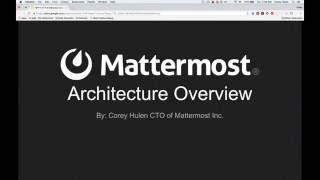 Mattermost Dev Talk - Introduction to Codebase & Architecture