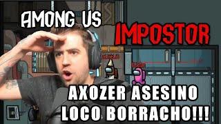 ASESINO LOCO BORRACHO | AMONG US AURONPLAY EN DIRECTO