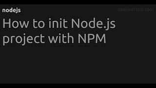 How to init Node.js project with NPM