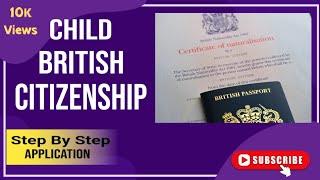 Child British Citizenship Application | Step By step Guidelines #citizenship #british