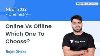 Online Vs Offline Which One To Choose | NEET 2022 | Rajat Dhaka