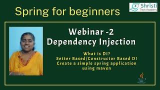 Webinar - 2 | What is Dependency Injection? Setter and Constructor Based DI