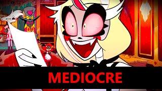 Hazbin Hotel es MEDIOCRE