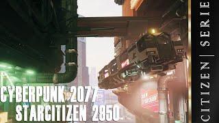 Cyberpunk 2077 | Star Citizen 2950