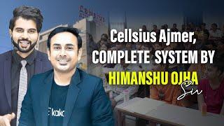 Cellsius Ajmer Complete System By  HIMANSHU OJHA SIR @NEETkakaJEE   #abhimanyusir  #himanshusir