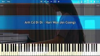 Anh Cứ Đi Đi - Hari Won (An Coong)[Piano Tutorial]