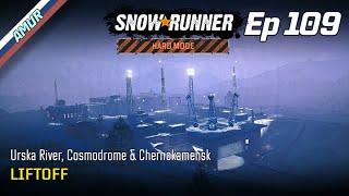 Solo | SnowRunner | Hard Mode | Episode 109 - Amur - Liftoff