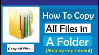 How to Copy All Files in a Folder