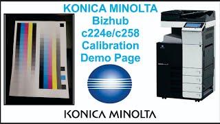 how to calibration konica MINOLTA c224e, c258/Colour Calibration KONICA MINOLTA bizhub c224e/c258