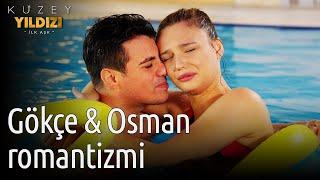 Kuzey Yıldızı İlk Aşk | Gökçe & Osman Romantizmi