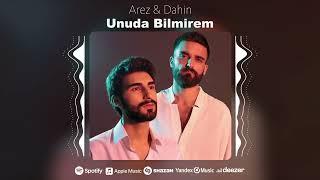 Arez & Dahin - Unuda Bilmirem (2023)