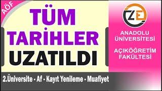 AÖF Kayıt Tarihleri uzatıldı   2 Üniversite   Kayıt Yenileme   Af Başvurusu   Muafiyet