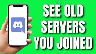 How To See Previous Discord Servers You Joined (Very Easy)