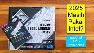 Pakai Intel DDR5 di 2025 Saya Siap Dimendang-mending!!! | ASRock B760M Steel Legend Wifi