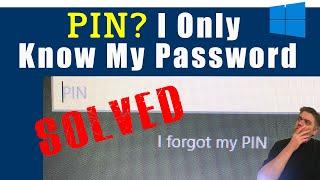 Windows 10 PIN. Don’t Remember, But Know My Password. SOLVED.