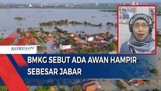 BMKG Sebut Ada Awan yang Hampir Sebesar Jawa Barat