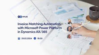 Invoice Matching Automation with Microsoft PowerPlatform in Dynamics AX/365