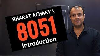 Introduction to 8051 Microcontroller | Bharat Acharya