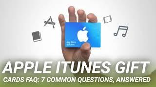 Apple iTunes Gift Cards FAQ: 7 Common Questions, Answered