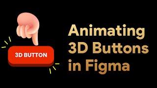 Build simple 3D button interaction in Figma