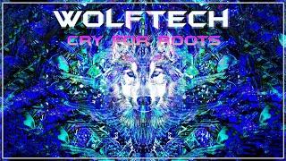 Wolf Tech - Cry For Roots (Full Album) [Downtempo / Glitch / Psydub Mix]