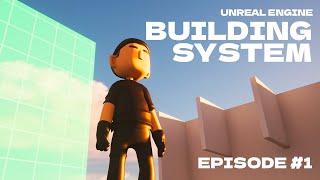 Unreal Engine Building System Tutorial: #1: Core Setup