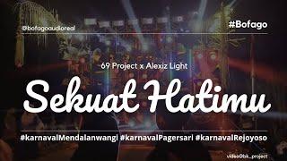 Sekuat Hati. 69 Project x Alexiz Light