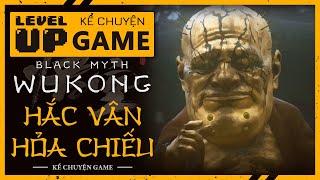 Cốt Truyện BLACK MYTH: WUKONG - Hồi I: HẮC VÂN, HỎA CHIẾU | #kechuyengame