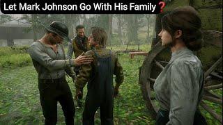 What Happens If You Let Mark Johnson Go With His Family? (Hidden Dialogue) - RDR2