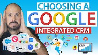Choosing the Best CRM for Business (Google Gmail Compatible CRM)