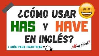  HAS y HAVE en INGLÉS - INGLÉS en 123 ️