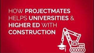 Projectmates Higher Education Construction